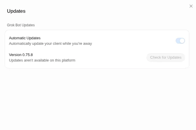 Grok Bot Settings, Updates: Automatic Updates switched on ("Automatically update your client while you're away"), Version 0.75.8, and a Check for Updates button